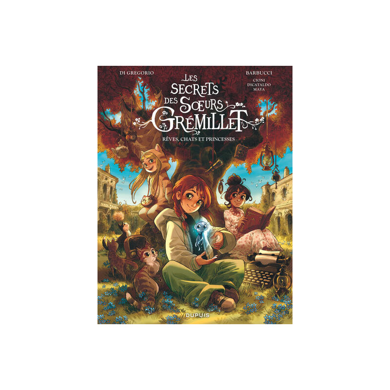 Les secrets des sœurs Grémillet - Rêves, chats et princesses