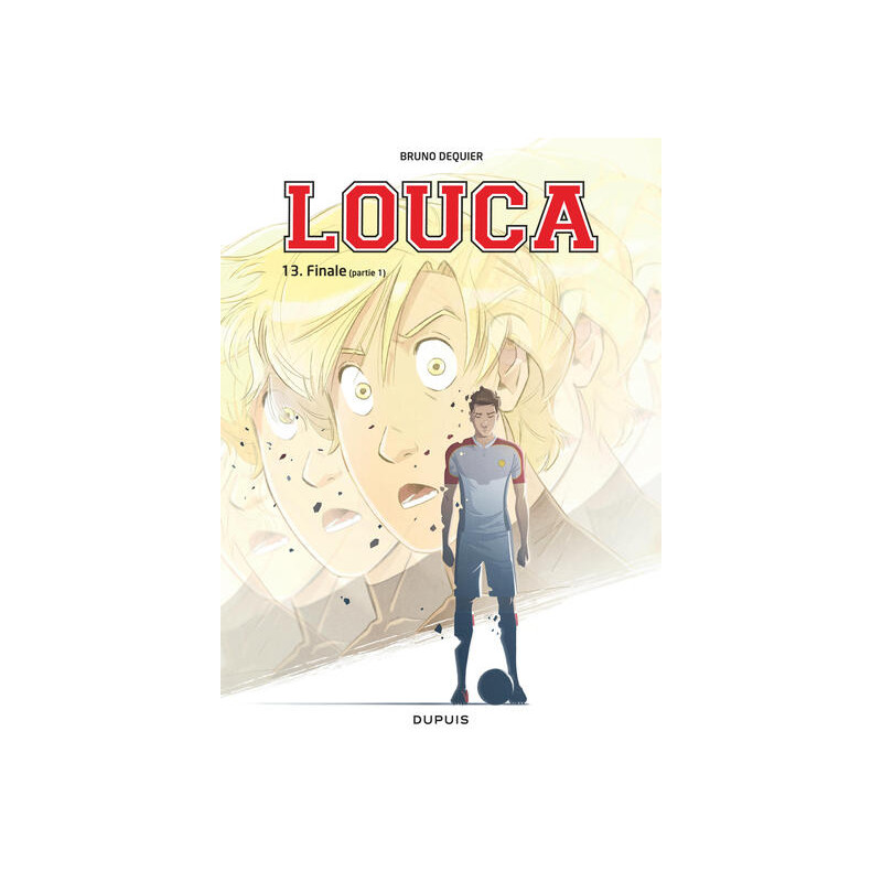 Louca - Tome 13 - Finale (Partie 1)
