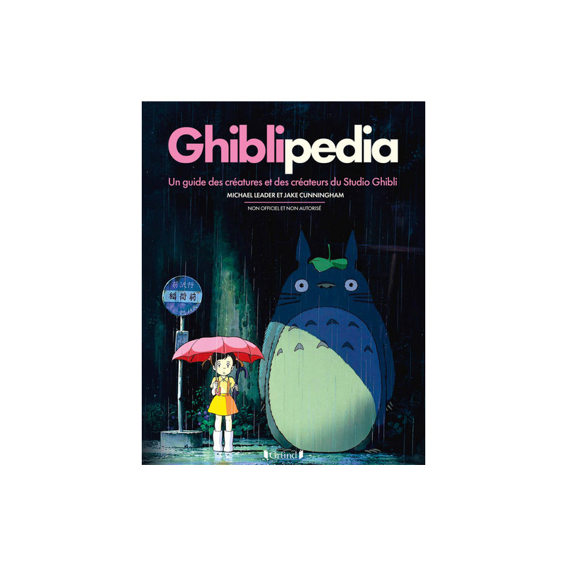 Ghiblipédia - Un guide des créatures et des créateurs du Studio Ghibli