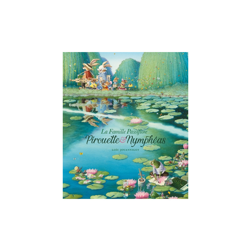 La Famille Passiflore - Pirouette & Nympheas  Nouvelle Edition