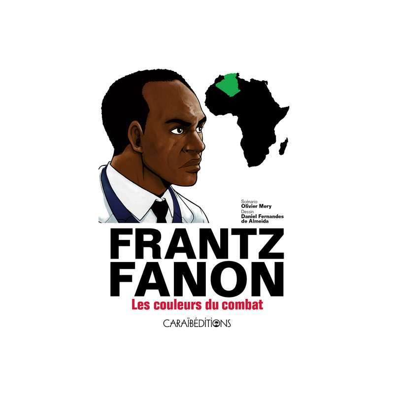 Frantz fanon : les couleurs du combat