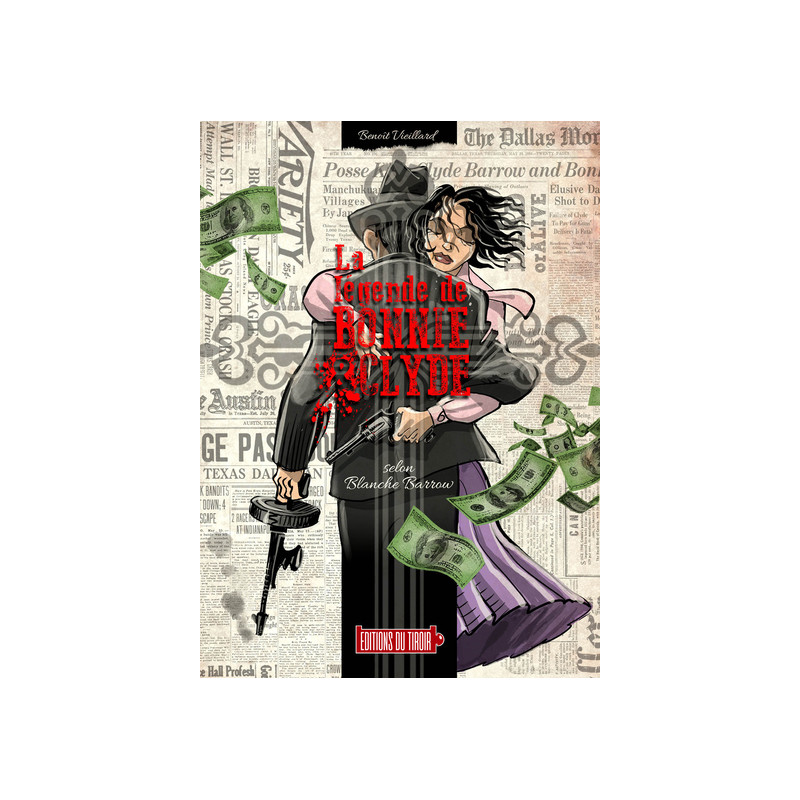 La légende de bonnie & clyde – t1 : selon blanche barrow