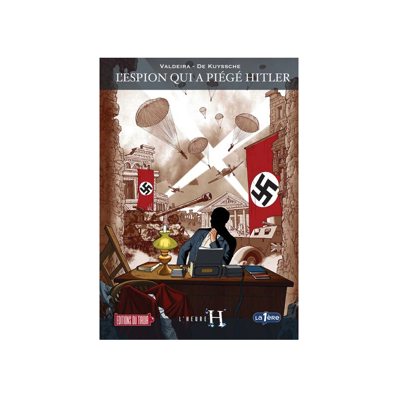 L'heure h - t1 : l’espion qui a piégé hitler