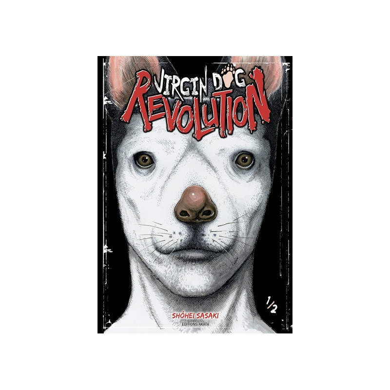 Virgin Dog Revolution - tome 1