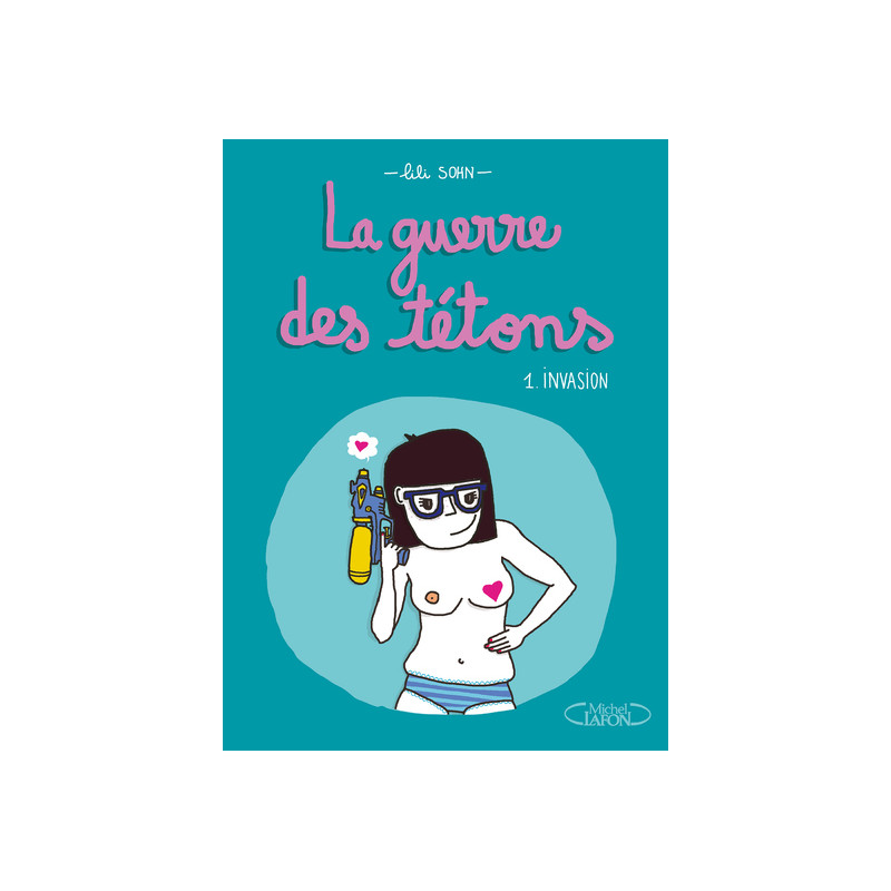 La guerre des tétons - Nouvelle édition - Tome 1 Invasion