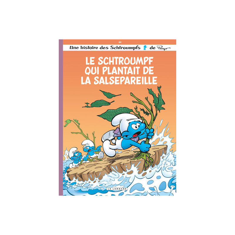 Les Schtroumpfs Lombard - Tome 44 - Le Schtroumpf qui plantait de la salsepareille