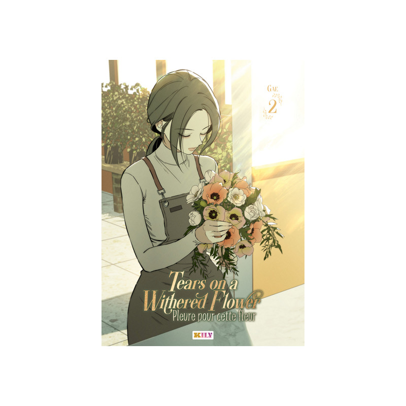 Tears on a Withered Flower T02 - Pleure pour cette fleur