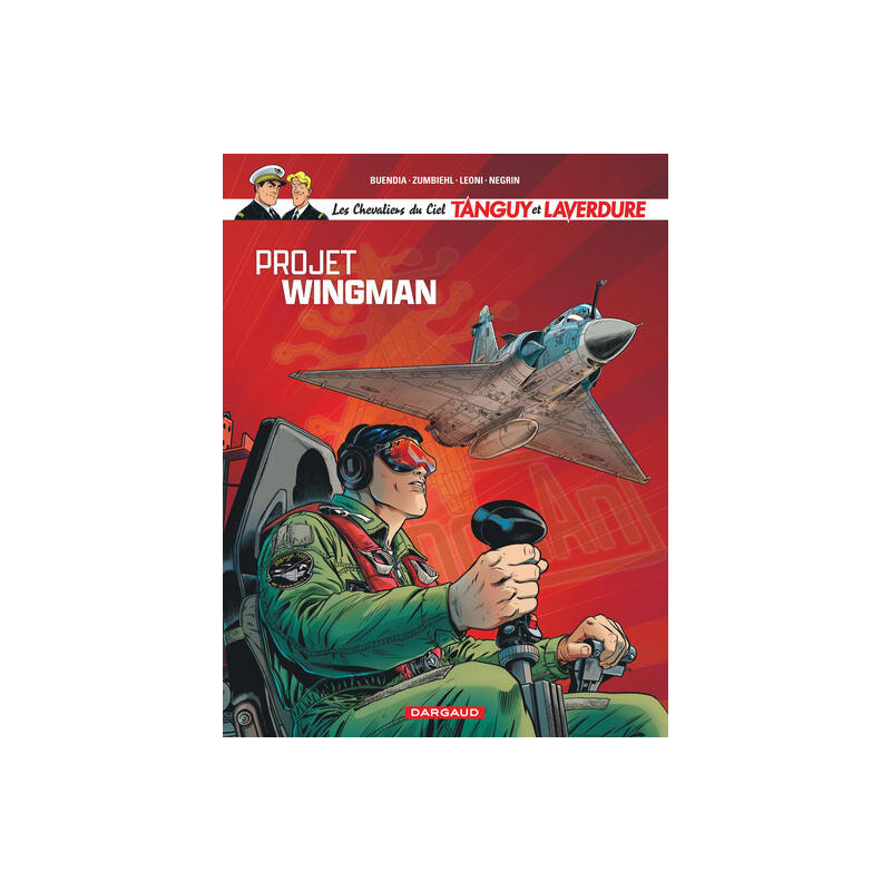 Les Chevaliers du ciel Tanguy et Laverdure - Tome 14 - Projet Wingman