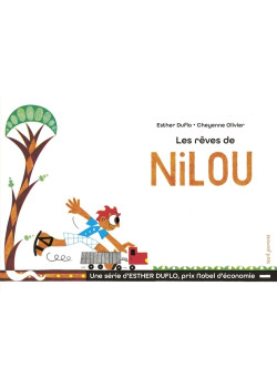 Les Rêves de Nilou. La pauvreté expliquée par Esther Duflo