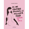 Je ne couche jamais le premier soir. Toujours la veille