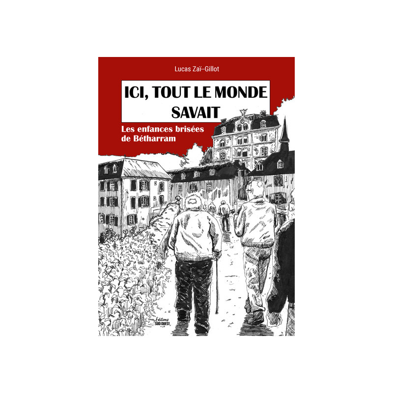 Ici, tout le monde savait