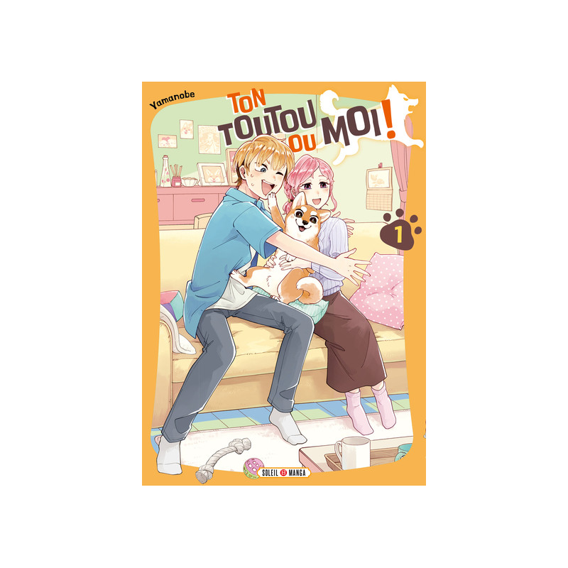 Ton toutou ou moi ! T01