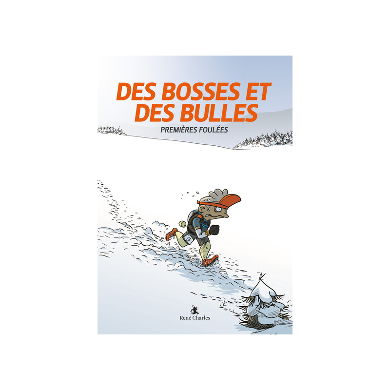 Des bosses et des bulles : Premières foulées