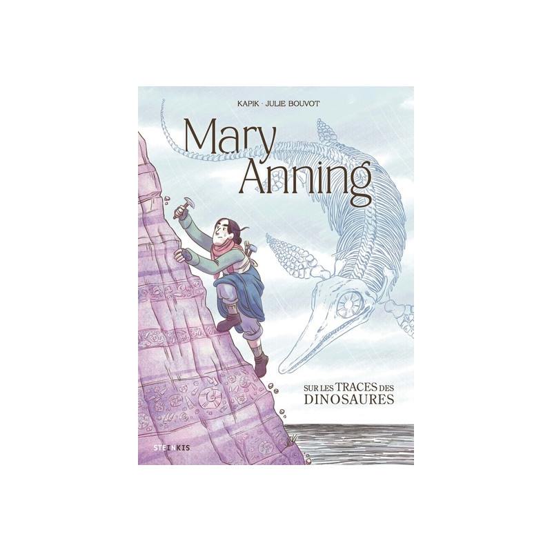 Mary Anning - Sur les traces des dinosaures