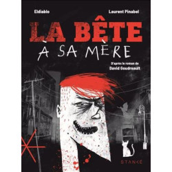 LA BETE A SA MERE. LE ROMAN...