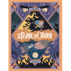 La Forêt d’Oreka - Tome 2 -...