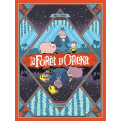 La Forêt d’Oreka - Tome 1 -...