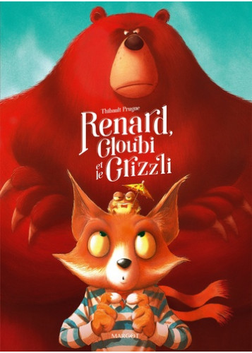 Renard, Gloubi et le Grizzli