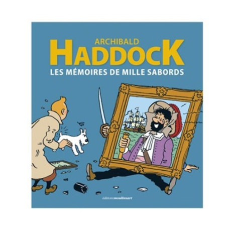 TINTIN - DIVERS - ARCHIBALD HADDOCK - LES MÉMOIRES DE MILLE SABORDS