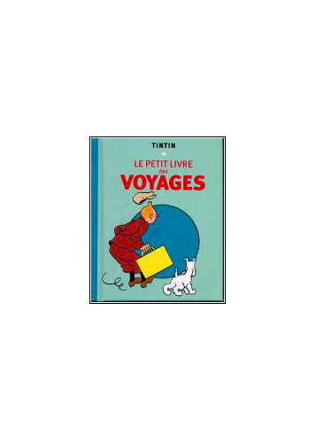 TINTIN LE PETIT LIVRE DES VOYAGES