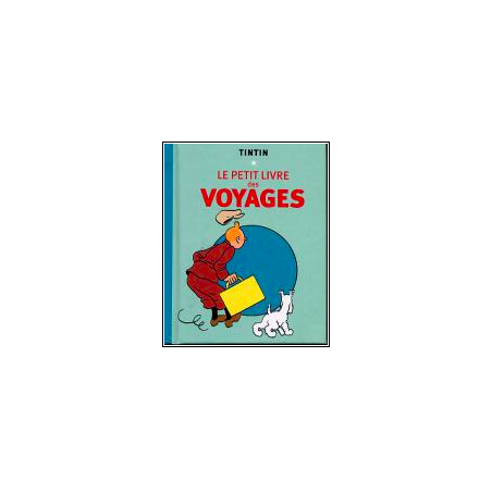 TINTIN LE PETIT LIVRE DES VOYAGES
