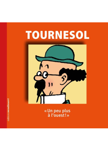 TOURNESOL - UN PEU PLUS A L?OUEST