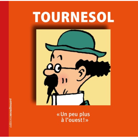 TOURNESOL - UN PEU PLUS A L?OUEST