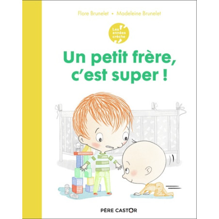 Un petit frère, c'est super