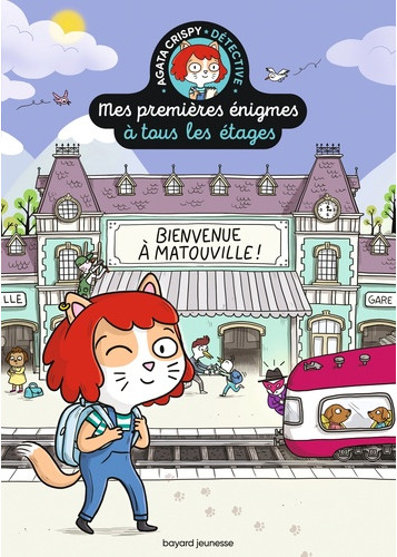 Mes premières énigmes à tous les étages -  Bienvenue à Matouville
